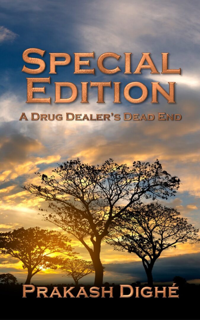 Special Edition- A Drug Dealer’s Dead End by prakash dighe