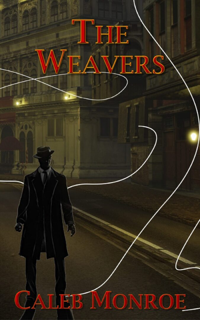 The Weavers by Caleb Monroe
